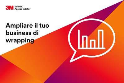 Amplia il tuo business di wrapping con le informazioni 3M
