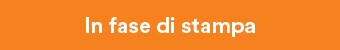 In fase di stampa
