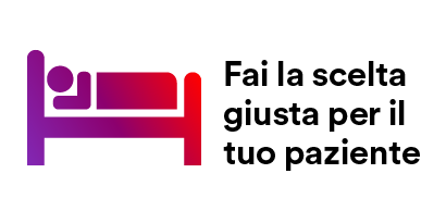 Fai la scelta giusta per il tuo paziente
